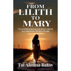 (영문도서)From Lilith To Mary Paperback, Spiral Light Personal Devel..., English, 9798218783488