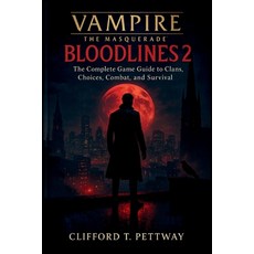 (英文圖書)Vampire: THE MASQUERADE - BLOODLINES 2: The Complete Game Guide to Clans Choice... 平裝版, Independently Published, 英文