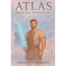 (영문도서)Atlas: Gods & Prophecies Paperback, Independently Published, English, 9798264583667