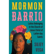 (外文書)Mormon Barrio: Latino Belonging in the Church of Jesus Christ of Latter-Day Saints Hardcover, New York University Press, English