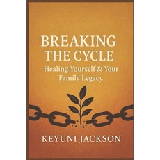 (英文圖書)Breaking The Cycle: Healing Yourself & Your Family Legacy 平裝版, Independently Published, 英文