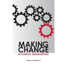 (영문도서) Making Change in Complex Organizations Hardcover, ASQ Quality Press, English, 9780873899284