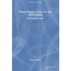 (영문도서) Plastic Surgery Vivas for the FRCS (Plast): An Essential Guide Hardcover, CRC Press, English, 9780367024888