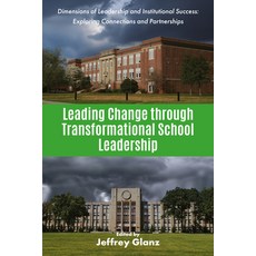 (영문도서)Leading Change Through Transformational School Leadership Paperback, English, 9781837089857