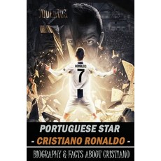Portuguese Star - Cristiano Ronaldo: Biography & Facts About Cristiano: Cristiano Ronaldo Biography Paperback, Independently Published, English, 9798702604497