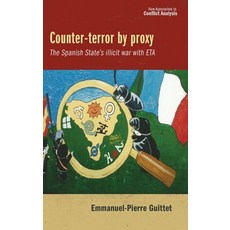 (영문도서) Counter-Terror by Proxy: The Spanish State's Illicit War with Eta Hardcover, Manchester University Press, English, 9781526158826