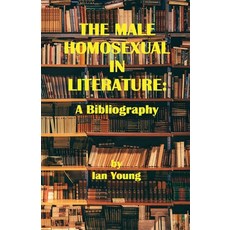 (영문도서) The Male Homosexual in Literature: A Bibliography Paperback, Requeered Tales, English, 9781951092177