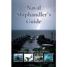 Naval Shiphandler's Guide Hardcover, US Naval Institute Press, English, 9781682477014