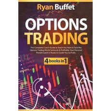 Options Trading: 4 books in 1: The Complete Coach-Guide to Teach You How to Face the Options Trading... Paperback, Ryan Buffet, English, 9781802345452
