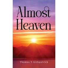 (영문도서) Almost Heaven Hardcover, Arpress, English, 9798893895087