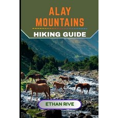 (英文圖書)Alay Mountains Hiking Guide 平裝版, Independently Published, 英文