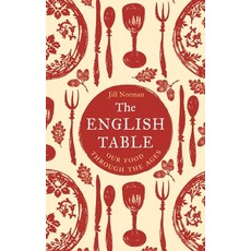 (영문도서) The English Table: Our Food Through the Ages Hardcover, Reaktion Books, 9781789149333