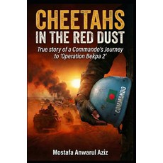 (英文圖書)Cheetahs in the Red Dust: True story of a Commando's Journey to 'Operation Bekpa 2' 平裝版, Independently Published, 英文