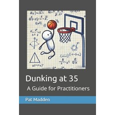 (英文圖書)Dunking at 35: A Guide for Practitioners 平裝版, Independently Published, 英文
