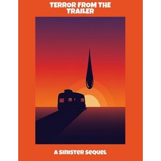 (영문도서)Terror From The Trailer: A Sinister Sequel Paperback, Independently Published, English, 9798263166199