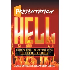 (영문도서) Presentation Hell: From Painful Presentations to Better Stories Hardcover, Lioncrest Publishing, English, 9781544533957