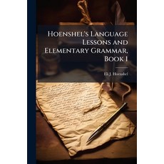 (英文圖書)Hoenshel'S Language Lessons and Elementary Grammar Book 1 平裝版, Nabu Press, 英文