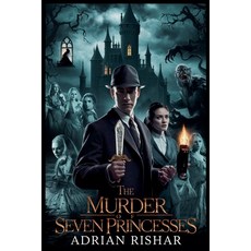 (영문도서)The Murder of Seven Princesses Paperback, Adrian Rishar, English, 9798232304676
