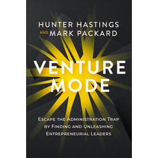(영문도서)Venture Mode: Escape the Administration Trap by Finding and Unleashing Entrepren... Hardcover, Amplify Publishing, English, 9798891386518
