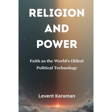 (영문도서)Religion and Power: Faith as the World's Oldest Political Technology Paperback, Vij Books, English, 9789390349104