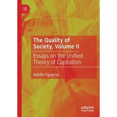 (英文圖書)The Quality of Society Volume II: Essays on the Unified Theory of Capitalism 平裝版, Palgrave MacMillan, 英文