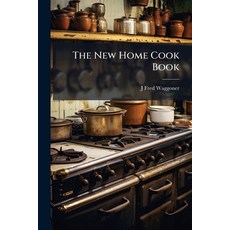 (영문도서)The New Home Cook Book Paperback, Nabu Press, English, 9781143983771