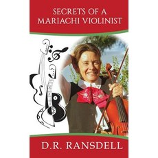 (英文圖書)Secrets of a Mariachi Violinist 平裝版, Independently Published, 英文