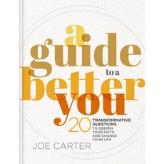 (영문도서) A Guide to a Better You: 20 Transformative Questions to Deepen Your Faith and Change Your Life Hardcover, Zondervan, English, 9780310152521