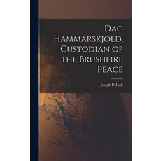 (영문도서) Dag Hammarskjold Custodian of the Brushfire Peace Hardcover, Hassell Street Press, English, 9781013922015