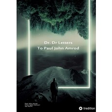 (영문도서) Dr. D Letters to Paul John Amrod Paperback, Tredition Gmbh, English, 9783347937840