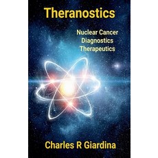 (英文圖書)Theranostics Nuclear Cancer Diagnostics Therapeutics 平裝版, Regency Publishing Co., 英文