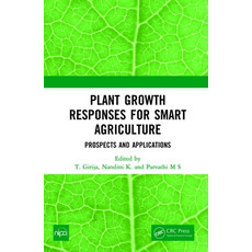 (영문도서) Plant Growth Responses for Smart Agriculture: Prospects and Applications Hardcover, CRC Press, English, 9781032158099