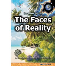 (영문도서)The Faces of Reality: The World's Mathematics at the Edge of Human Comprehension Paperback, Independently Published, English, 9798273108042