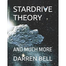 (英文圖書)Stardrive Theory: And Much More 平裝版, Independently Published, 英文