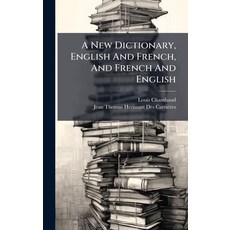 (영문도서)A New Dictionary English And French And French And English Hardcover, Hutson Street Press, 9781024300550