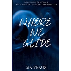 (英文圖書)Where We Glide 平裝版, Sia Veaux, 英文