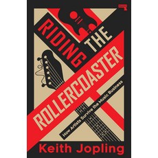 (영문도서)Riding the Rollercoaster: How Artists Survive the Music Business Paperback, Repeater, English, 9781917516358