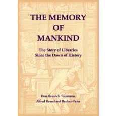 (英文圖書)The Memory of Mankind: The Story of Libraries Since the Dawn of History 平裝版, 英文, Heritage Books
