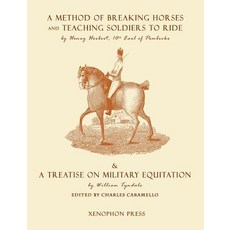 (영문도서) Eighteenth Century Military Equitation: A Method of Breaking Horses and Teaching Soldiers to... Hardcover, Xenophon Press LLC, English, 9781948717038