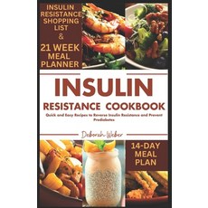 (영문도서) Insulin Resistance Cookbook: Quick and Easy Recipes to Reverse Insulin Resistance and Prevent... Paperback, Independently Published, English, 9798866419470