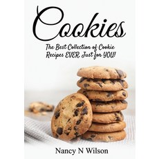 (영문도서) Cookies!: The Best Collection of Cookie Recipes EVER! Just for YOU! Paperback, Nancy N. Wilso Order #837666, English, 9781733094139