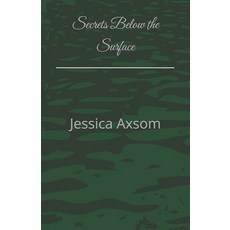 (영문도서)Secrets Below the Surface Paperback, Independently Published, English, 9798262885343