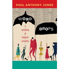 (영문도서) Word Drops: A Sprinkling of Linguistic Curiosities Paperback, University of New Mexico Press, English, 9780826356567
