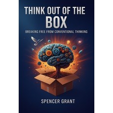 (영문도서)Think out of the box: Breaking Free from Conventional Thinking Paperback, Independently Published, English, 9798274089425