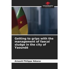 (英文圖書)Getting to grips with the management of faecal sludge in the city of Yaoundé 平裝版, Our Knowledge Publishing, 英文