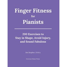 (英文圖書)Finger Fitness for Pianists: 200 Exercises to Stay in Shape Avoid Injury and S... 平裝版, Overture Music Press, 英文