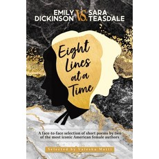 (영문도서) EMILY DICKINSON VS. SARA TEASDALE - Eight Lines at a Time: A face-to-face selection of short ... Paperback, Valeska Matti, English, 9789083244624