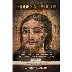 (英文圖書)Hidden Among Us: Volume 1: The Lives of Fr. Abdel Massih of Manahra the Fool fo... 平裝版, St. Mary & St. Moses Abbey ..., 英文