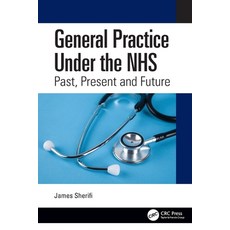 (영문도서) General Practice Under the NHS: Past Present and Future Paperback, CRC Press