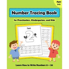 (영문도서) Number Tracing Book for Preschoolers Kindergarten and Kids Ages 3-5: Tracing Numbers Workbo... Paperback, Createspace Independent Pub..., English, 9781727425284